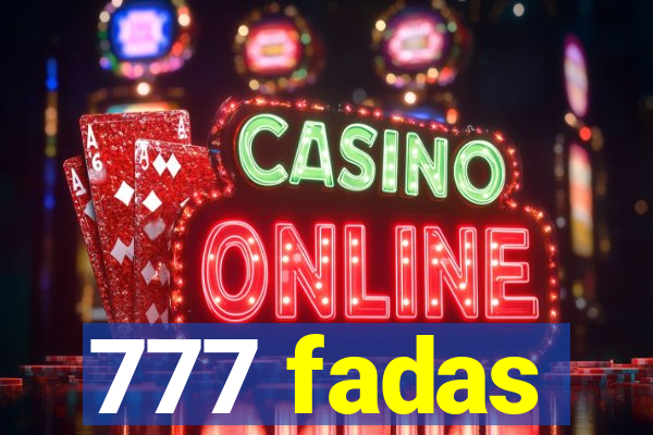 777 fadas